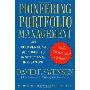 Pioneering Portfolio Management: An Unconventional Approach to Institutional Investment, Fully Revised and Updated (精装)