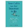 Your Call Is (Not That) Important to Us: Customer Service and What It Reveals About Our World and Our Lives (精装)