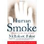 Human Smoke: The Beginnings of World War II, the End of Civilization (平装)