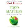 Food Matters: A Guide to Conscious Eating with More Than 75 Recipes (精装)