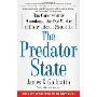 The Predator State: How Conservatives Abandoned the Free Market and Why Liberals Should Too (平装)