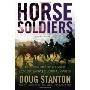 Horse Soldiers: The Extraordinary Story of a Band of US Soldiers Who Rode to Victory in Afghanistan (精装)