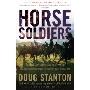 Horse Soldiers: The Extraordinary Story of a Band of US Soldiers Who Rode to Victory in Afghanistan (平装)