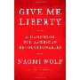 Give Me Liberty: A Handbook for American Revolutionaries (平装)