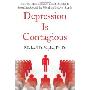 Depression Is Contagious: How the Most Common Mood Disorder Is Spreading Around the World and How to Stop It (精装)