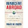 Innocent Abroad: An Intimate Account of American Peace Diplomacy in the Middle East (精装)