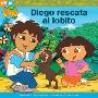 Diego rescata al lobito (Diego's Wolf Pup Rescue) (平装)