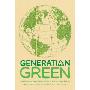 Generation Green: The Ultimate Teen Guide to Living an Eco-Friendly Life (平装)