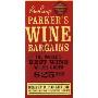 Parker's Wine Bargains: The World's Best Wine Values Under $25 (平装)