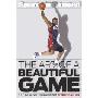 The Art of a Beautiful Game: The Thinking Fan's Tour of the NBA (精装)