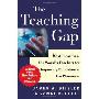 The Teaching Gap: Best Ideas from the World's Teachers for Improving Education in the Classroom (平装)