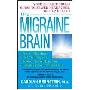 The Migraine Brain: Your Breakthrough Guide to Fewer Headaches, Better Health (简装)