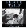 Rescue Tails: Portraits of Dogs and Their Celebrities (平装)