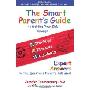 The Smart Parent's Guide: Getting Your Kids Through Checkups, Illnesses, and Accidents (平装)