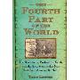 The Fourth Part of the World: An Astonishing Epic of Global Discovery, Imperial Ambition, and the Birth of America (Perfect Paperback)