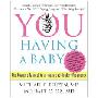 YOU: Having a Baby: The Owner's Manual to a Happy and Healthy Pregnancy (平装)