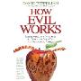 How Evil Works: Understanding and Overcoming the Destructive Forces That Are Transforming America (精装)