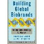 Building Global Biobrands: Taking Biotechnology to Market (平装)