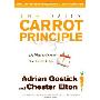 The Daily Carrot Principle: 365 Ways to Enhance Your Career and Life (精装)