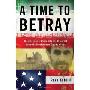 A Time to Betray: The Astonishing Double Life of a CIA Agent Inside the Revolutionary Guards of Iran (精装)