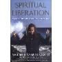 Spiritual Liberation: Fulfilling Your Soul's Potential (精装)