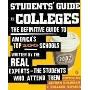 Students' Guide to Colleges: The Definitive Guide to America's Top 100 SchoolsWritten by the Real Experts--the Students Who Attend Them (平装)