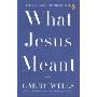 What Jesus Meant (平装)