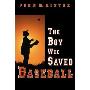 The Boy Who Saved Baseball (精装)