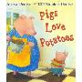 Pigs Love Potatoes (精装)