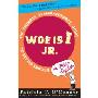 Woe is I Jr.: The Younger Grammarphobe's Guide to Better English in Plain English (精装)