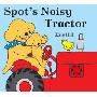 Spot's Noisy Tractor (木板书)