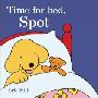 Time For Bed, Spot (木板书)