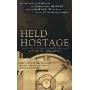 Held Hostage: The True Story of a Mother and Daughter's Kidnapping (平装)