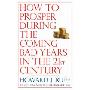 How to Prosper During the Coming Bad Years in the 21st Century (平装)