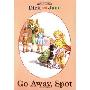 Read with Dick and Jane: Go Away Spot (平装)