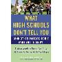 What High Schools Don't Tell You (And Other Parents Don't Want You to Know): Create a Long-Term Plan for Your 7th to 10th Grader for Getting into the Top Colleges (平装)