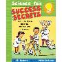 Science Fair Success Secrets: How to Win Prizes, Have Fun, and Think Like a Scientist (平装)