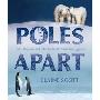 Poles Apart: Why Penguins and Polar Bears will Never be Neighbors (精装)