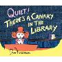 Quiet! There's a Canary in the Library (精装)