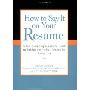 How to Say It on Your Resume: A Top Recruiting Director's Guide to Writing the Perfect Resume for Every Job (平装)
