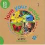Love Your World: How to Take Care of the Plants, the Animals, and the Planet (精装)