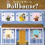 What's Inside the Dollhouse? (木板书)