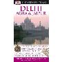 Dk Eyewitness Travel Guide Delhi, Agra and Jaipur (平装)