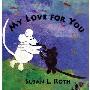 My Love For You Board Book (木板书)