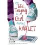 The Total Tragedy of a Girl Named Hamlet (精装)