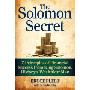 The Solomon Secret: 7 Principles of Financial Success from King Solomon, History's Wealthiest Man (精装)