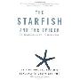 The Starfish and the Spider: The Unstoppable Power of Leaderless Organizations (平装)