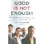 Good Is Not Enough: And Other Unwritten Rules for Minority Professionals (精装)