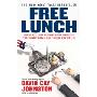 Free Lunch: How the Wealthiest Americans Enrich Themselves at Government Expense (and StickYou with the Bill) (平装)