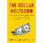 The Dollar Meltdown: Surviving the Impending Currency Crisis with Gold, Oil, and Other Unconventional Investments (精装)